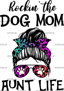 Rockin_The_Dog_Mom_Aunt_Life.png