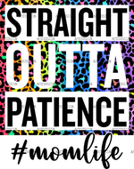 Straight_Outta_Patience_Momlife.png