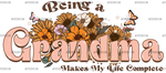 Being_A_Grandma_Makes_My_Life_Complete.png