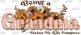 Being_A_Grandma_Makes_My_Life_Complete.png