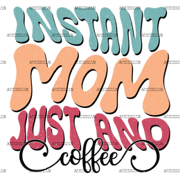 Instant_Mom_Just_And_Coffee-2.png