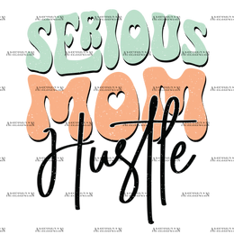 Serious_Mom_Hustle-1.png
