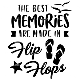 The_Best_Memories_Are_Made_In_Flip_Flops-1.png