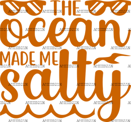 The_Ocean_Made_Me_Salty-1.png