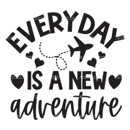 Everyday_Is_A_New_Adventure.png