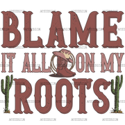 Blame_It_On_My_Root-2