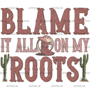 Blame_It_On_My_Root-1