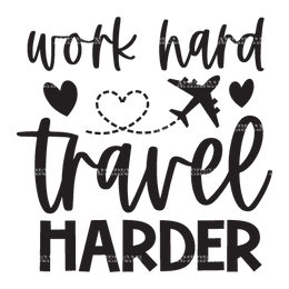 Work_Hard_Travel_Harder-1.png
