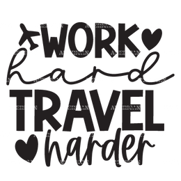 Work_Hard_Travel_Harder-2.png