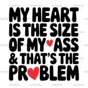 Ass_Size_Heart_Is_The_Problem.png