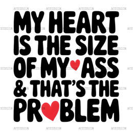 Ass_Size_Heart_Is_The_Problem.png