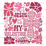 Jesus_Is_My_Valentine-1.png