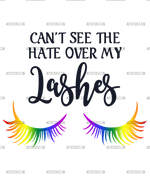 Cant_See_The_Hate_Over_My_Lashes
