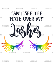 Cant_See_The_Hate_Over_My_Lashes
