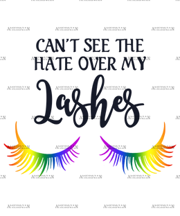 Cant_See_The_Hate_Over_My_Lashes