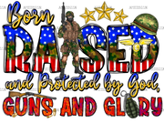 Born_Raised_and_Protected_by_GOD_GUNS_and_GLORY