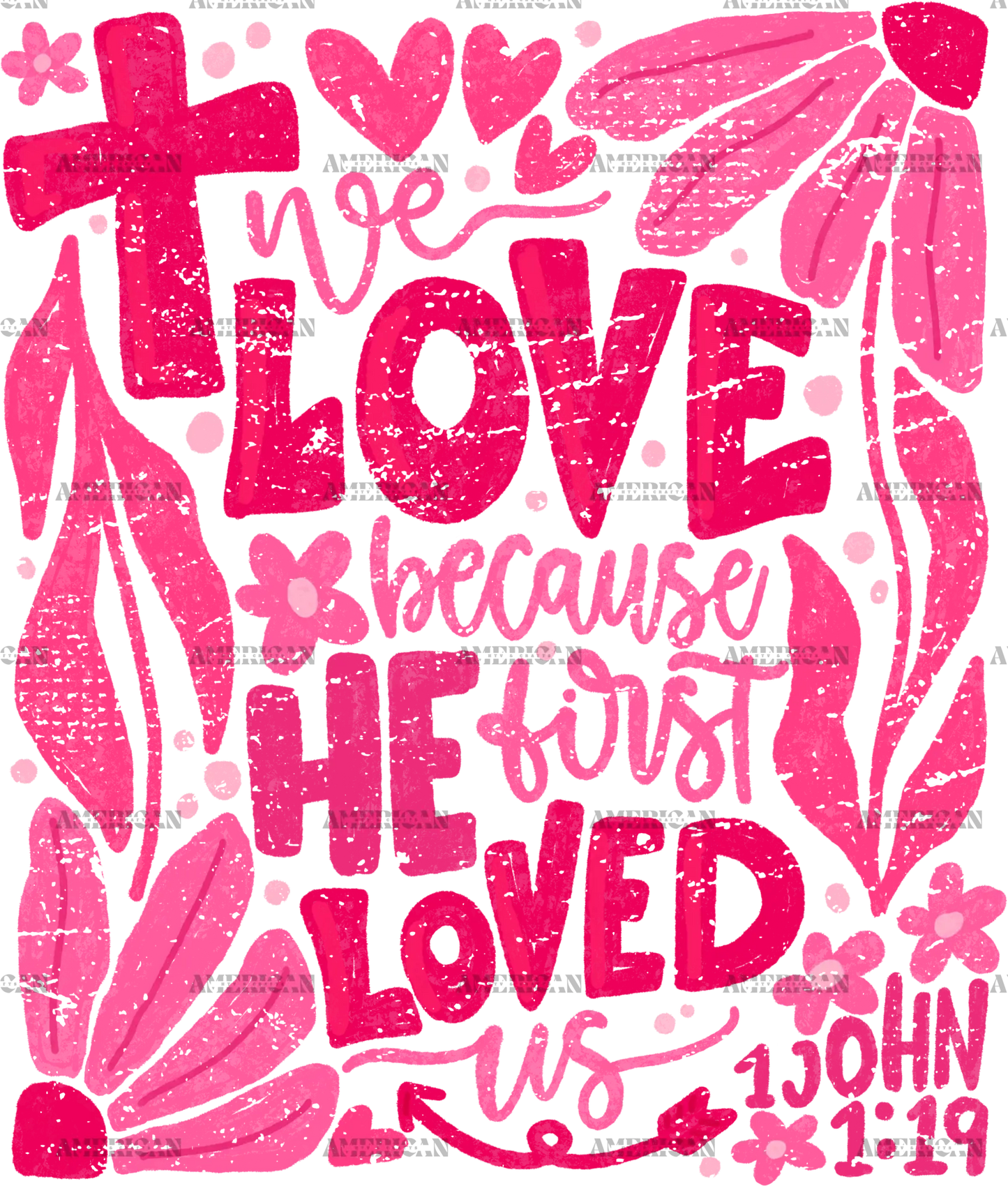 We_Love_Because_He_First_Loved_Us-1.png