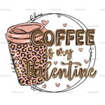 Coffee_Is_My_Valentine-1.png