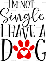 I_m_Not_Single_I_Have_A_Dog.png
