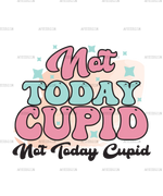 Not_Today_Cupid.png