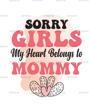 Sorry_Girls_My_Heart_Belongs_to_Mommy.png