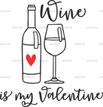 Wine_Is_My_Valentine.png