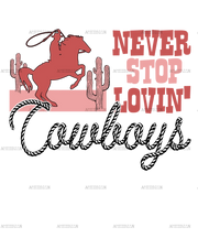 Never_Stop_Lovin_Cowboys-1.png