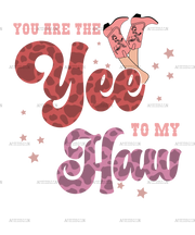 You_Are_The_Yee_To_My_Haw-1.png