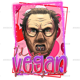 I_d_Go_Vegan_For_You.png