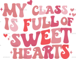 My_Class_Is_Full_Of_Sweet_Hearts_Valentine.png