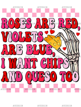 Roses_Are_Red_I_Want_Chips_And_Queso_Too.png