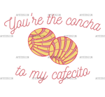 You_re_The_Concha_To_My_Cafecito-3.png