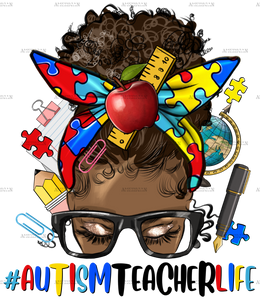 Afro Messy Bun Autism Teacher Life DTF Transfer