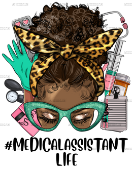 Afro Messy Bun Medical Assistant Life DTF Transfer