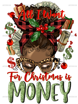 All I Want For Christmas Is Money Afro Messy Bun DTF Transfer
