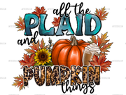 All The Plaid And Pumpkin Things DTF Transfer