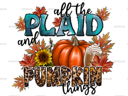 All The Plaid And Pumpkin Things DTF Transfer