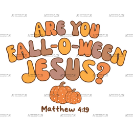 Are You Falloween Jesus-1 DTF Transfer