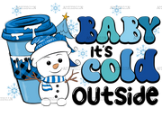 Baby Its Cold Outside Winter Coffee DTF Transfer