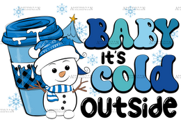Baby Its Cold Outside Winter Coffee DTF Transfer