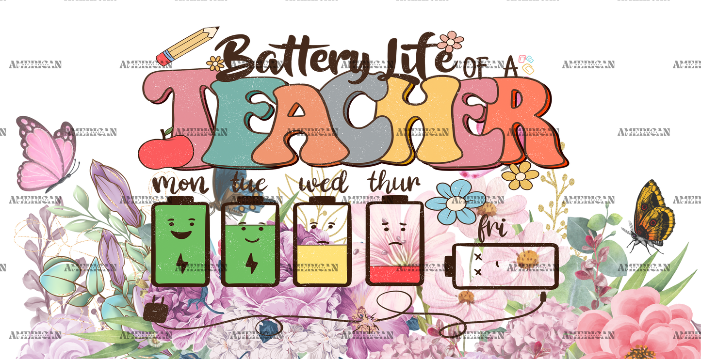 Battery Life Of A Teacher UV DTF Transfer