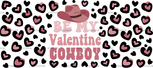 Be My Valentine Cowboy UV DTF Transfer