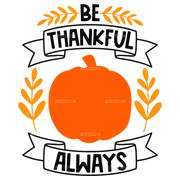 Be Thankful Always DTF Transfer