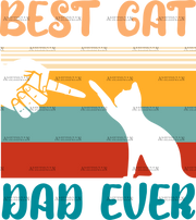 Best Cat Dad Ever DTF Transfer