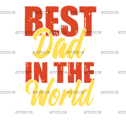Best Dad In The World-2 DTF Transfer