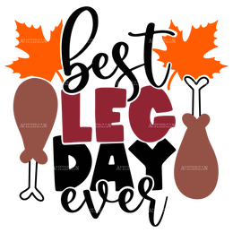 Best Leg Day Ever DTF Transfer