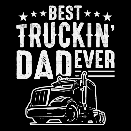 Best Truckin Dad Ever DTF Transfer