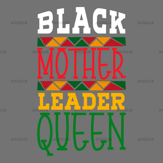 Black Mother Leader Queen DTF Transfer