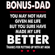 Bonus Dad Made My Life Better DTF Transfer