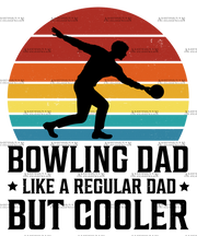 Bowling Dad Like A Regular Dad But Cooler-2 DTF Transfer